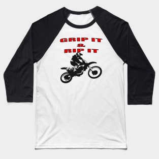 Grip It and Rip It Dirt Bike Racer Baseball T-Shirt